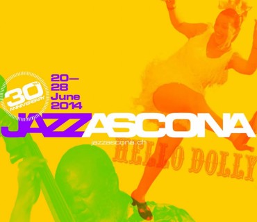JazzAscona 2014 - 30th Anniversary